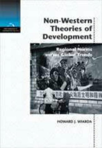 Non-Western Theories of Development: Regional Norms Versus Global Trends used book depot