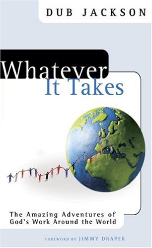 Whatever It Takes: The Amazing Adventures of God's Work Around the World used book depot