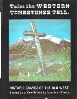 Tales the Western Tombstones Tell [Hardcover] Florin, Lambert