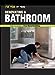 Renovating a Bathroom: From the Editors of Fine Homebuilding For Pros By Pros Editors of Fine Homebuilding