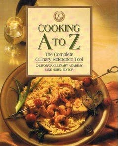 Cooking A to Z: The Complete Culinary Reference Tool (California Culinary Academy) used book depot