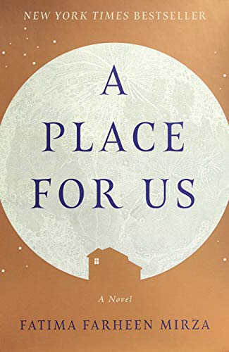 A Place for Us: A Novel [Hardcover] Mirza, Fatima Farheen
