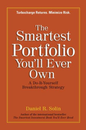 The Smartest Portfolio You'll Ever Own: A Do-It-Yourself Breakthrough Strategy used book depot