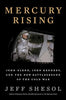 Mercury Rising: John Glenn, John Kennedy, and the New Battleground of the Cold War