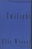 Twilight: A Novel Wiesel, Elie