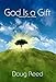 God is a Gift: Learning to Live in Grace