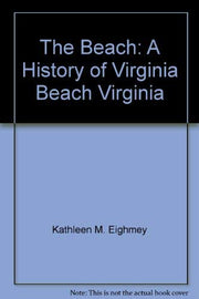 The beach: A history of Virginia Beach, Virginia used book depot
