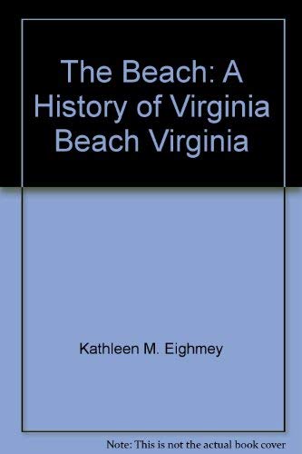 The beach: A history of Virginia Beach, Virginia used book depot