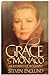 Grace of Monaco: An Interpretive Biography Steven Englund