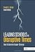 Leading Schools in Disruptive Times: How To Survive HyperChange Carter, Dwight L and White, Mark E