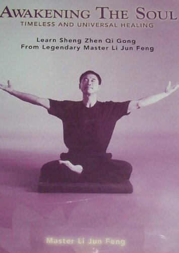 AWAKENING THE SOUL (Timeless and Universal Healing) Learn Sheng Zhen Qi Gong from Master Li Jun Feng used book depot
