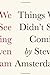 Things We Didnt See Coming [Hardcover] Amsterdam, Steven