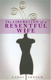 The Liberation of a Resentful Wife used book depot