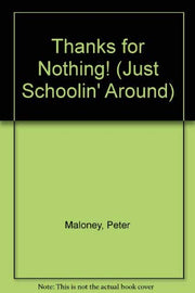 Thanks for Nothing! (Just Schoolin' Around) used book depot