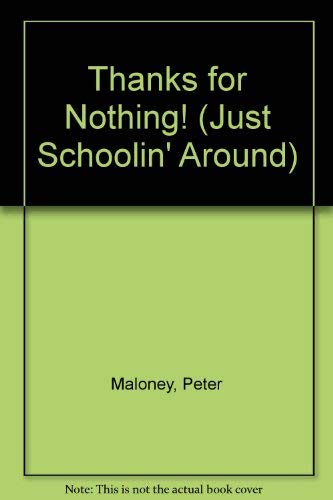 Thanks for Nothing! (Just Schoolin' Around) used book depot