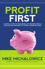 Profit First: A Simple System to Transform Any Business from a Cash-Eating Monster to a Money-Making Machine. used book depot
