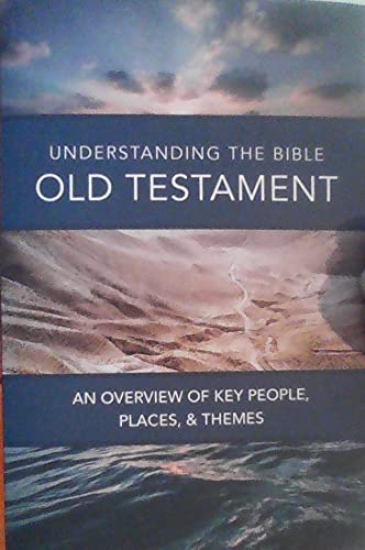 Understanding the Old Testament - An Overview of Key People, Places, & Themes used book depot