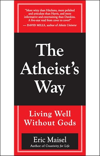 The Atheist's Way: Living Well Without Gods