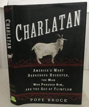 Charlatan: America's Most Dangerous Huckster, the Man Who Pursued Him, and the Age of Flimflam used book depot