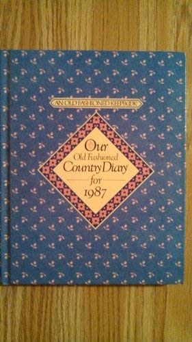 Our Old Fashioned Country Diary for 1987 Linda Franklin