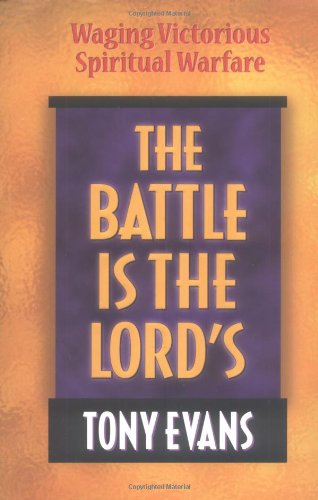 The Battle Is the Lord's: Waging Victorious Spiritual Warfare used book depot