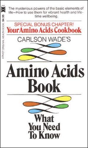 Carlson Wade's Amino Acids Book: What You Need to Know used book depot