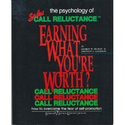 Earning What You're Worth?: The Psychology of Sales Call Reluctance used book depot