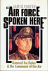 Air Force Spoken Here: General Ira Eaker and the Command of the Air Parton, James