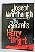 Rare  Joseph Wambaugh SECRETS OF HARRY BRIGHT 1985 [Hardcover] unknown author