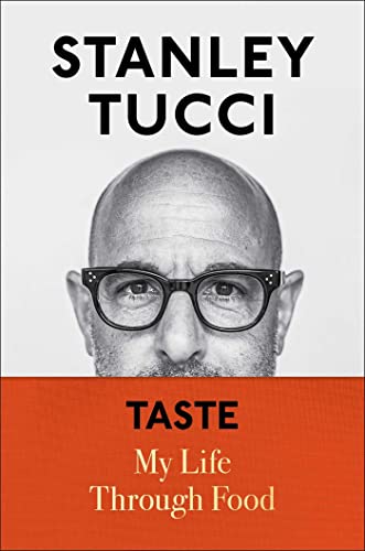 Taste: My Life Through Food [Hardcover] Tucci, Stanley