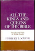 All the Kings and Queens of the Bible: The Life and Times of Biblical Royalty/Pbn 10062