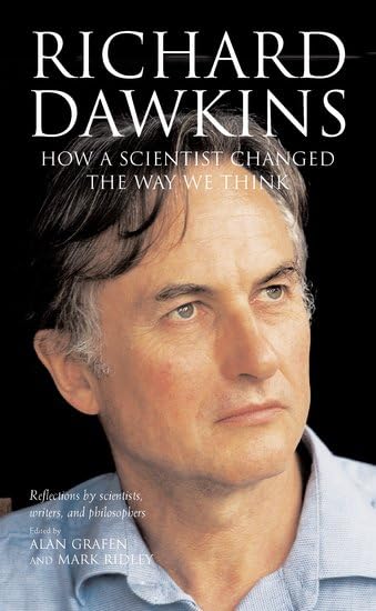 Richard Dawkins: How a Scientist Changed the Way We Think: Reflections by Scientists, Writers, and Philosophers used book depot
