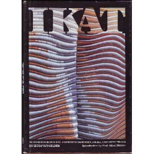 Ikat: Techniques for Designing and Weaving Warp, Weft, Double, and Compound Ikat used book depot