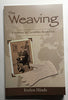 The Weaving: A Journey to Corrie Ten Boom Live [Paperback] Evelyn Hinds