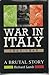 War in Italy 19431945: A Brutal Story Lamb, Richard