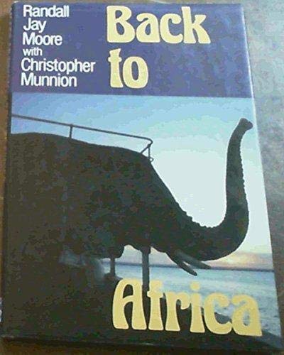 Back to Africa [Paperback] Moore, Randall Jay ; Munnion, Christopher