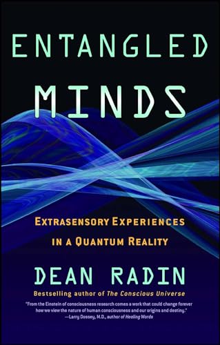 Entangled Minds: Extrasensory Experiences in a Quantum Reality [Paperback] Radin, Dean