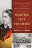 Mightier than the Sword: and the Battle for America