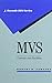 MVS: Concepts and Facilities J Ranade IBM Series Johnson, Robert H