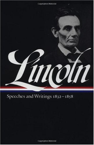 Lincoln: Speeches and Writings 1832-1858 (Library of America) used book depot