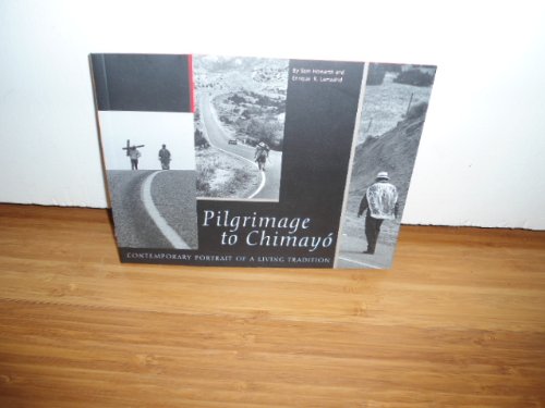 Pilgrimage to Chimayo: Contemporary Portrait of a Living Tradition used book depot