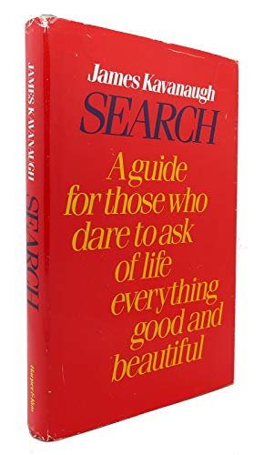 Search: A guide for those who dare to ask of life everything good and beautiful