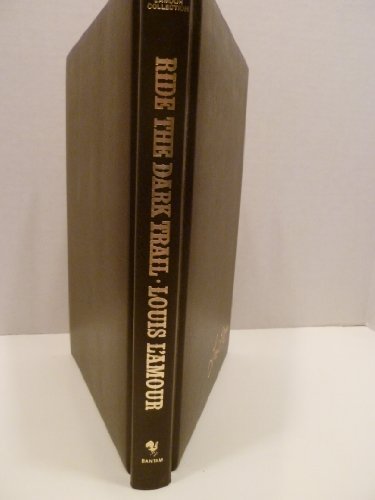 Ride the Dark Trail by Louis L'Amour (1983-07-01) used book depot