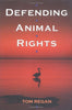 Defending Animal Rights Regan, Tom
