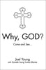 Why, God: Come and See