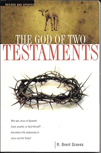 The God of two Testaments Graves, Robert Brent