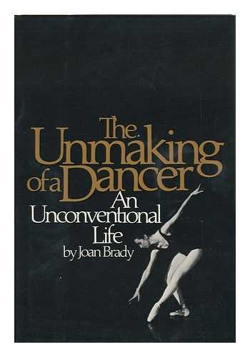 The unmaking of a dancer: An unconventional life used book depot