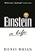 Einstein: A Life [Paperback] Brian, Denis