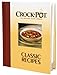 CrockPot, the Original Slow Cooker: Classic Recipes Publications International Ltd