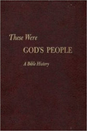 These Were Gods People A Bible History by William C. Martin used book depot